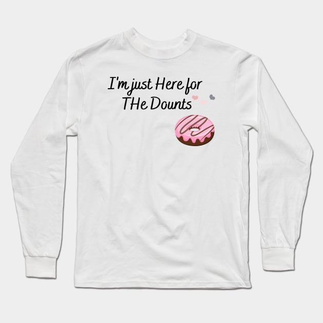 Im just here for dounts Long Sleeve T-Shirt by Hadjer Design